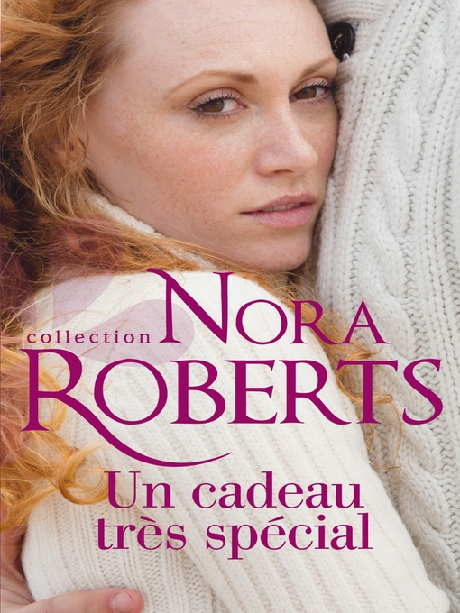 Title details for Un cadeau très spécial by Nora Roberts - Available